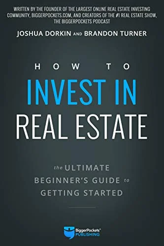 how to invest in real estate is the ultimate beginner 's guide to getting started .