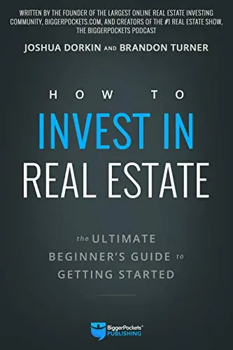 how to invest in real estate is the ultimate beginner 's guide to getting started .