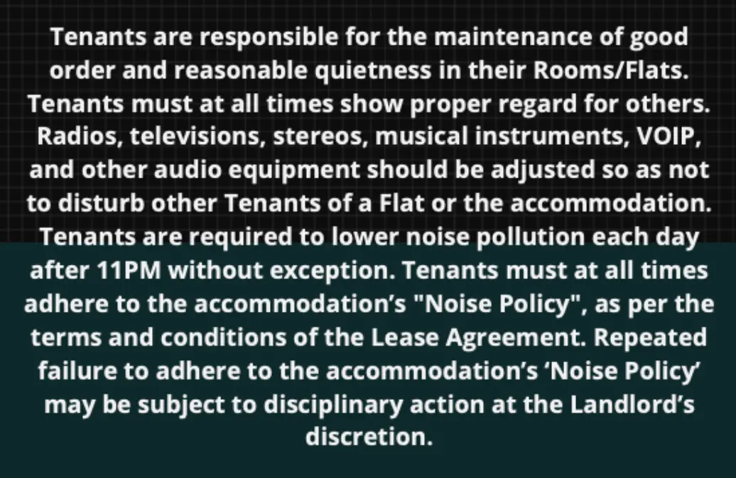 tenants are responsible for the maintenance of good order and reasonable quietness in their rooms / flats